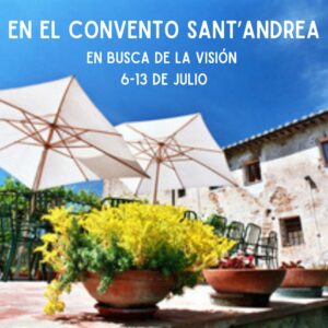 En el Convento en busca de la Visión 6-13 de julio